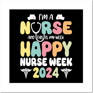 I'm Nurse And This Is My Week Happy Nurse Week Posters and Art